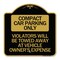 Signmission Compact Car Parking Violators Towed Away Vehicle Owners Expense Alum, 18" L, 18" H, BG-1818-24250 A-DES-BG-1818-24250 - alternate 1